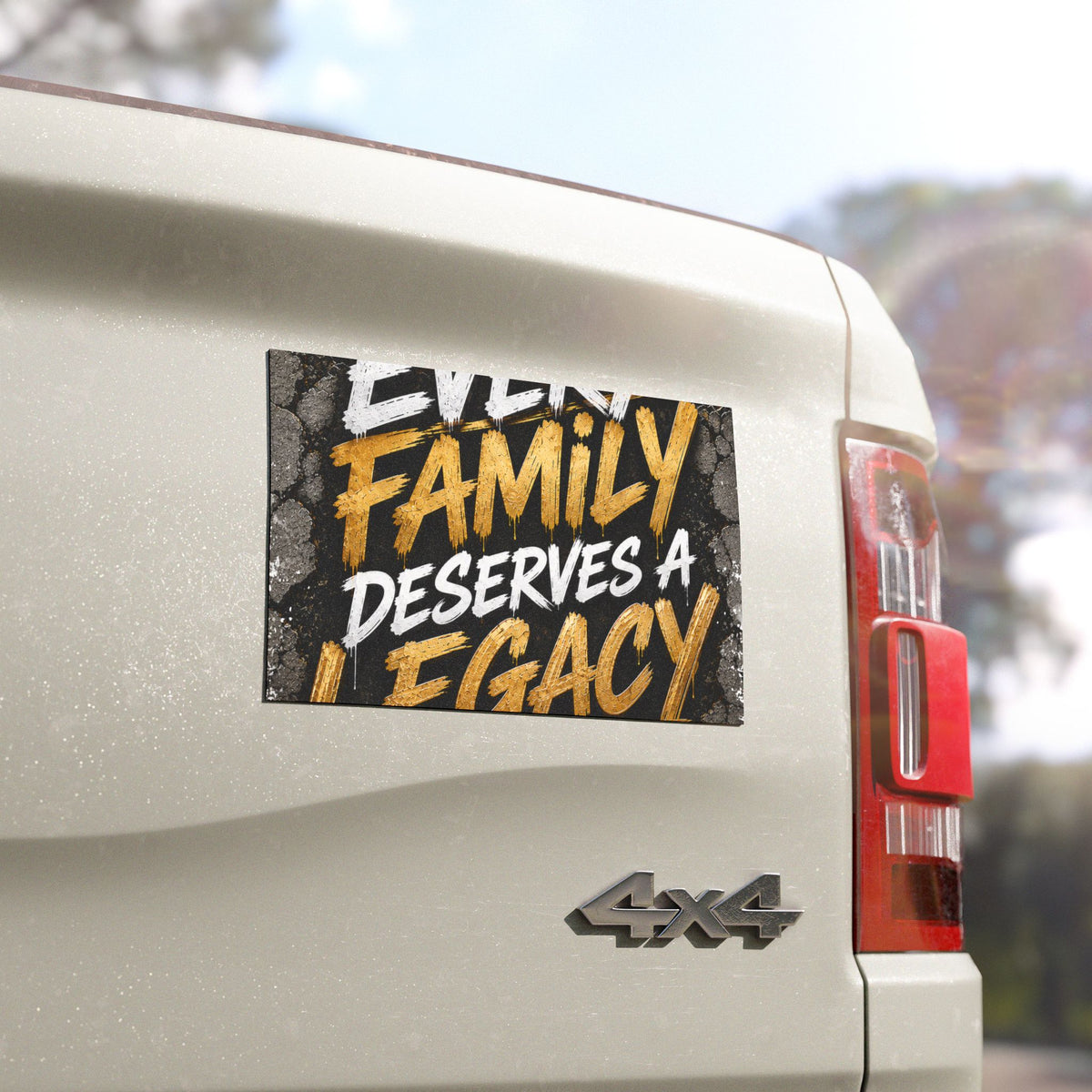 Car Magnet — "Every Family Deserves a Legacy" Inspirational Family Pride Magnet
