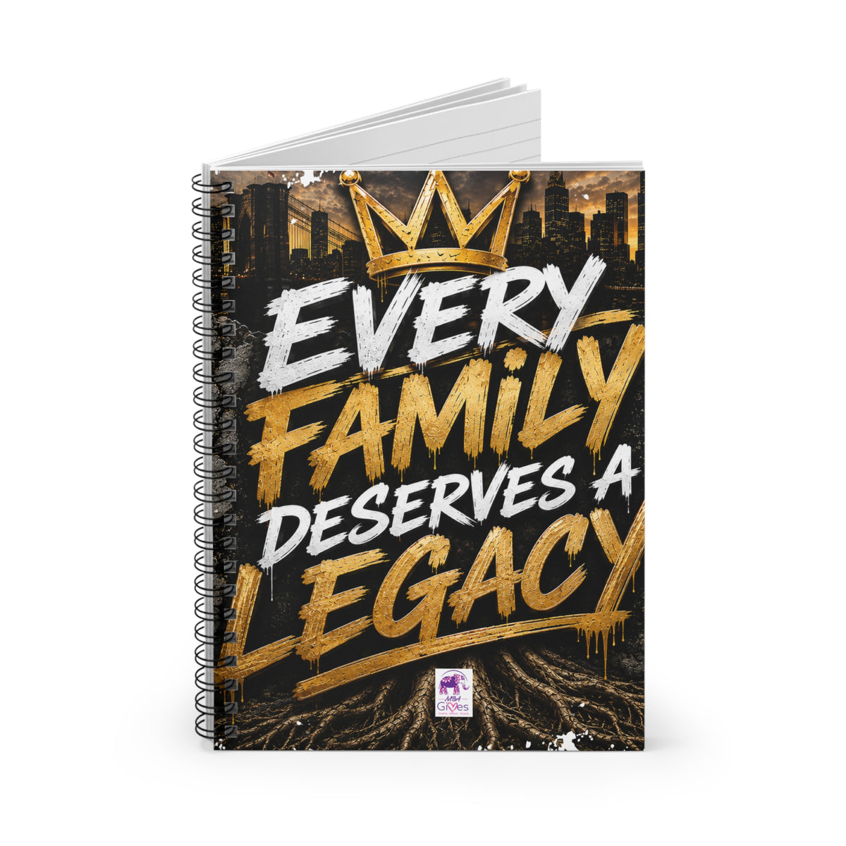 Every Family Deserves a Legacy Spiral Notebook — Inspirational Ruled Journal