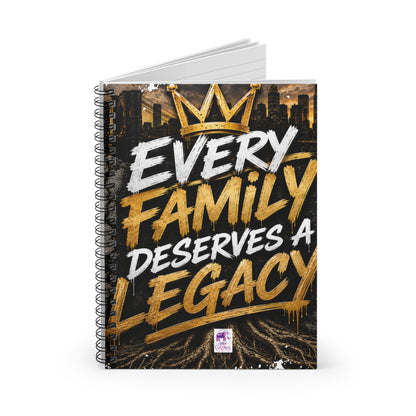 Every Family Deserves a Legacy Spiral Notebook — Inspirational Ruled Journal