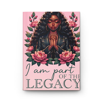 I Am Part of the Legacy Hardcover Journal — Empowering Black Woman Prayer & Reflection Notebook