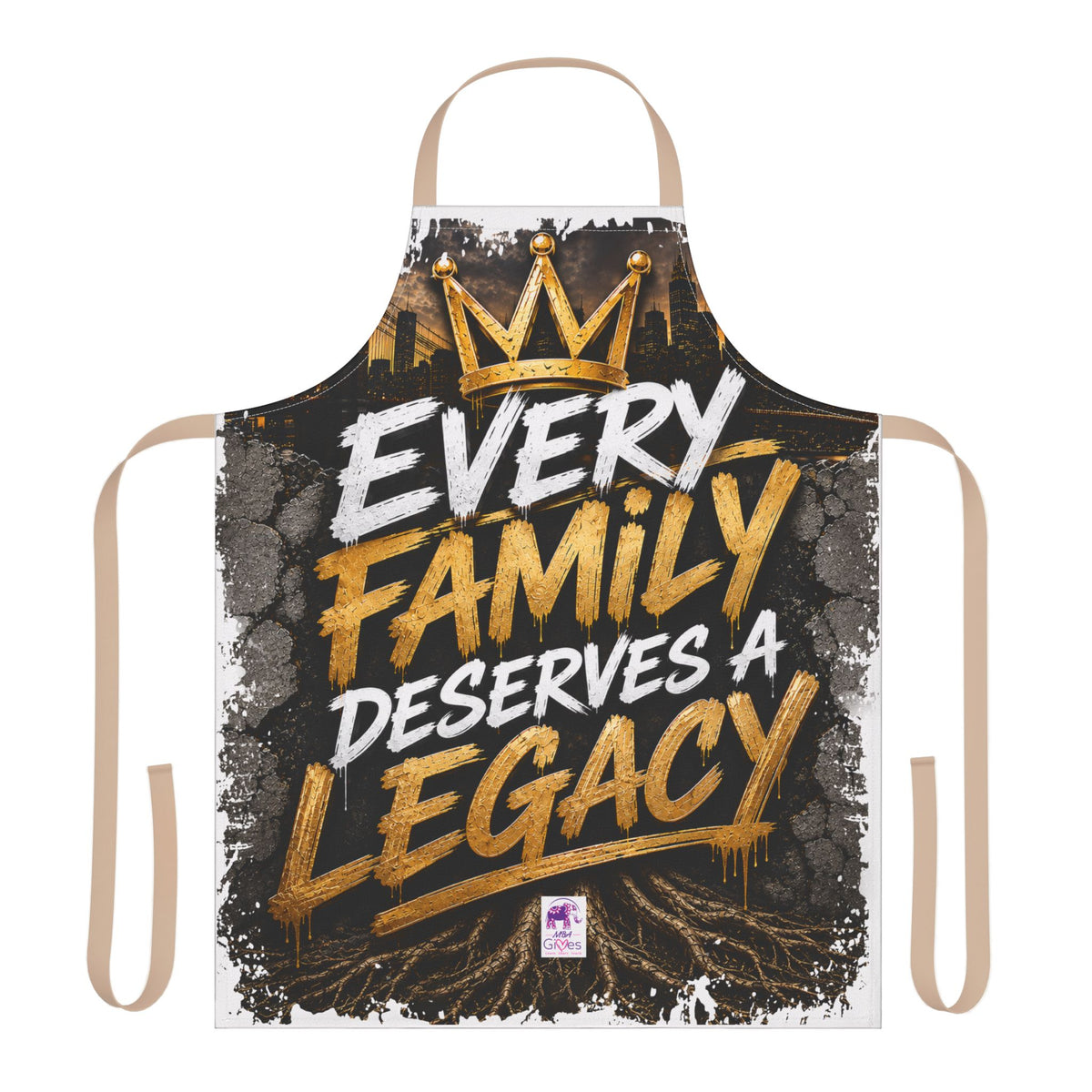 Apron - 'Every Family Deserves a Legacy' Chef Apron, Bold Crown Design