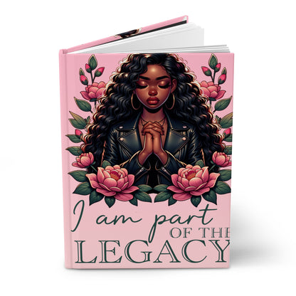 I Am Part of the Legacy Hardcover Journal — Empowering Black Woman Prayer & Reflection Notebook